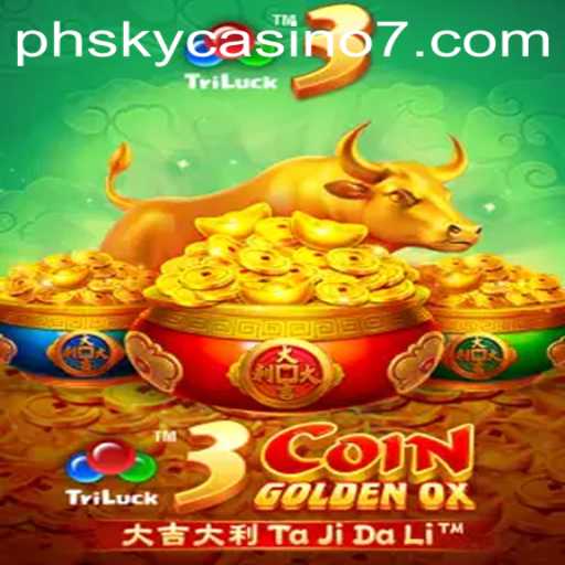 Exploring the Thrilling Experience of 3CoinGoldenOX at PH Sky Casino