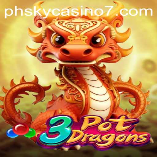 Introduction to 3PotDragons: A Thrilling Adventure in Gaming at PH Sky Casino