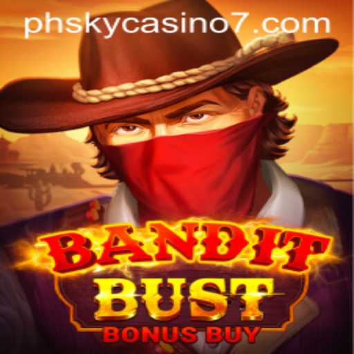 BanditBustBonusBuy: Unveiling the Exciting World of PH Sky Casino