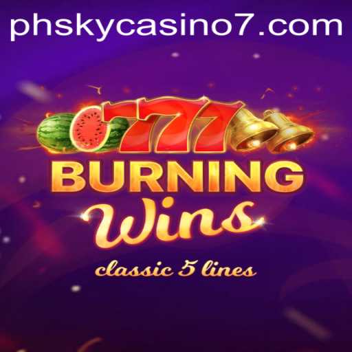 BurningWins: A Classic Casino Experience at PH Sky Casino