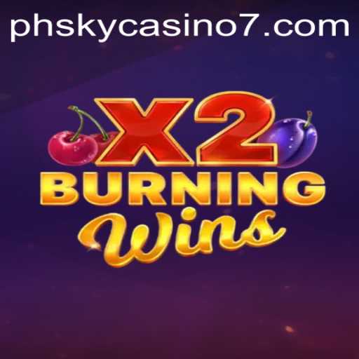 Exploring the Exciting World of BurningWinsX2 at PH Sky Casino