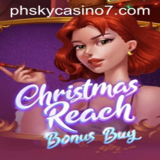 Experience the Festive Thrills with ChristmasReachBonusBuy at PH Sky Casino