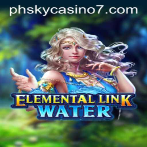 Discover the Mystical World of ElementalLinkWater at PH Sky Casino