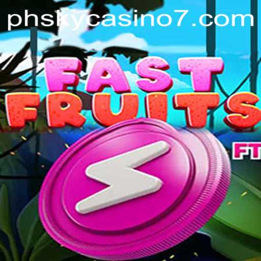 FastFruits: An Exciting Adventure at PH Sky Casino