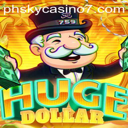 Exploring the Exciting World of HugeDollar: A Game of Thrills at PH Sky Casino