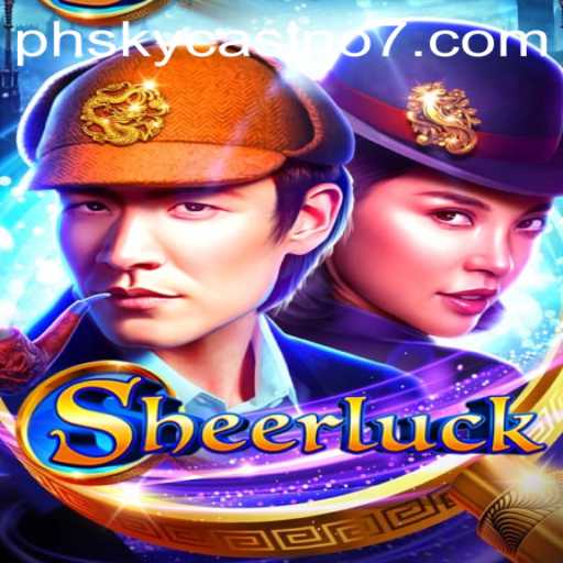 Discover the Thrill of Sheerluck at PH Sky Casino
