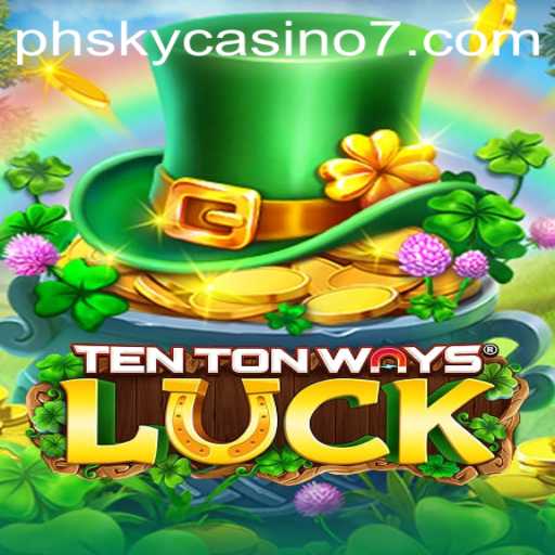 Exploring the Thrills of TenTonWaysLuck at PH Sky Casino