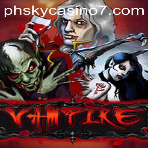 Exploring 'Vampire': A Thrilling Casino Experience with PH Sky Casino
