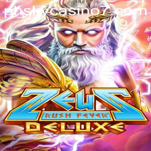 A Thrilling Adventure: Discover ZeusRushFeverDeluxe at PH Sky Casino